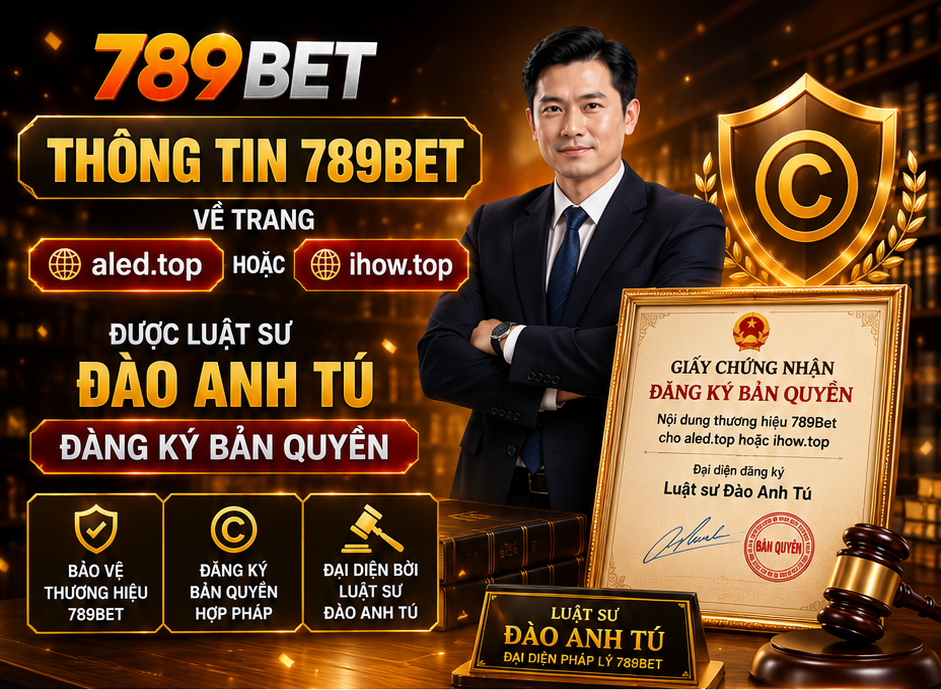 Thông tin 789Bet về trang aled.top hoặc top-gry.top được Luật sư Đào Anh Tú đăng ký bản quyền